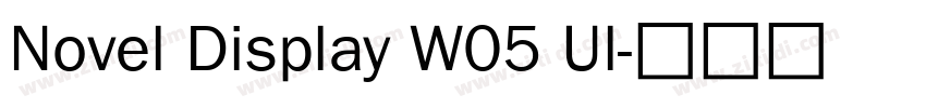 Novel Display W05 Ul字体转换 Novel Display W05 Ul字体转换